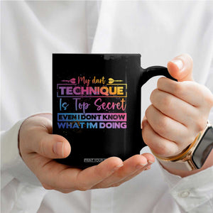 My Dart Technique Is Top Secret Coffee Mug Funny Dartist Gift TS12 Print Your Wear
