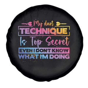 My Dart Technique Is Top Secret Spare Tire Cover Funny Dartist Gift TS12 Print Your Wear