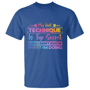 My Dart Technique Is Top Secret T Shirt Funny Dartist Gift TS12 Royal Blue Print Your Wear