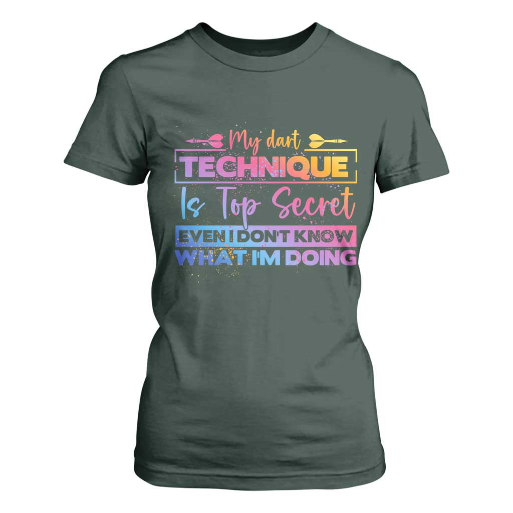 My Dart Technique Is Top Secret T Shirt For Women Funny Dartist Gift TS12 Dark Forest Green Print Your Wear