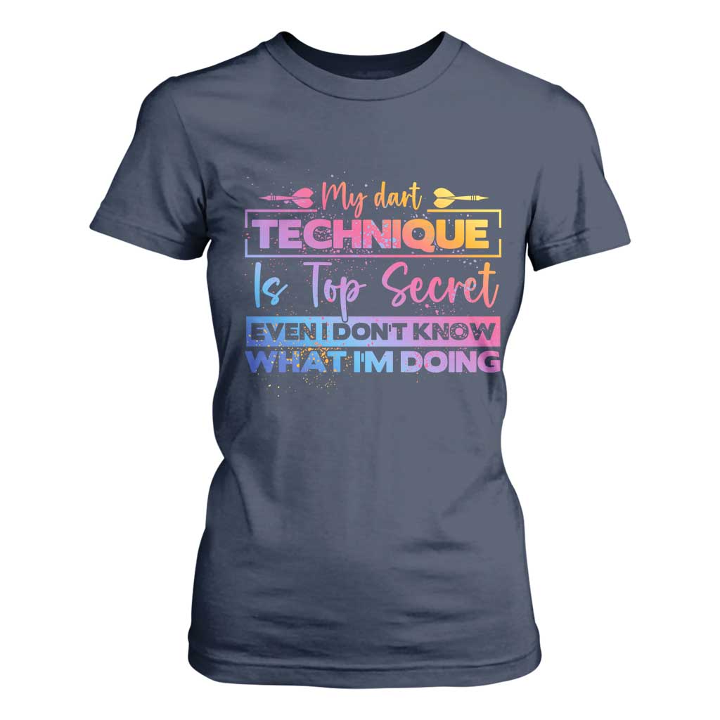 My Dart Technique Is Top Secret T Shirt For Women Funny Dartist Gift TS12 Navy Print Your Wear