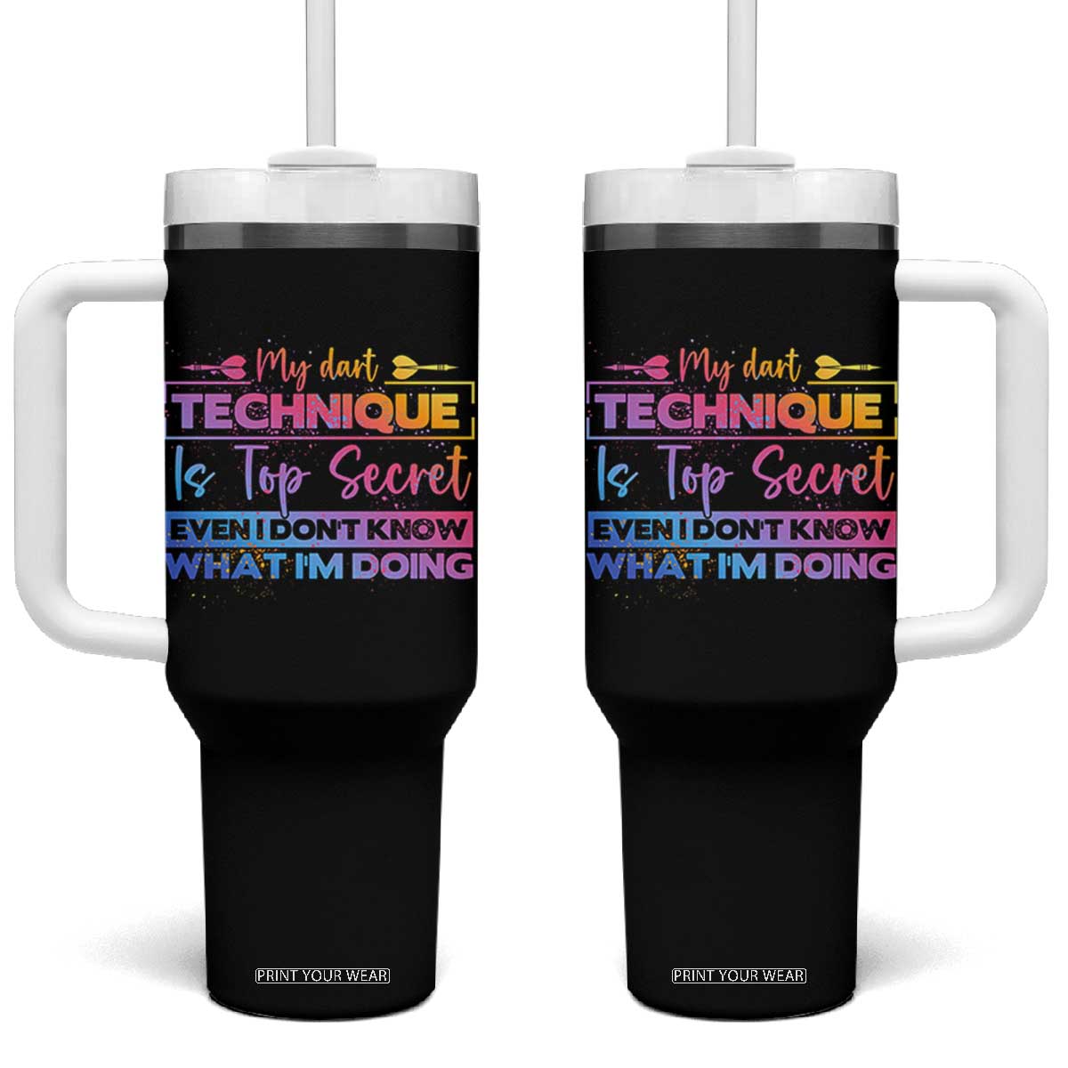 My Dart Technique Is Top Secret Tumbler With Handle Funny Dartist Gift TS12 One Size: 40 oz Black Print Your Wear