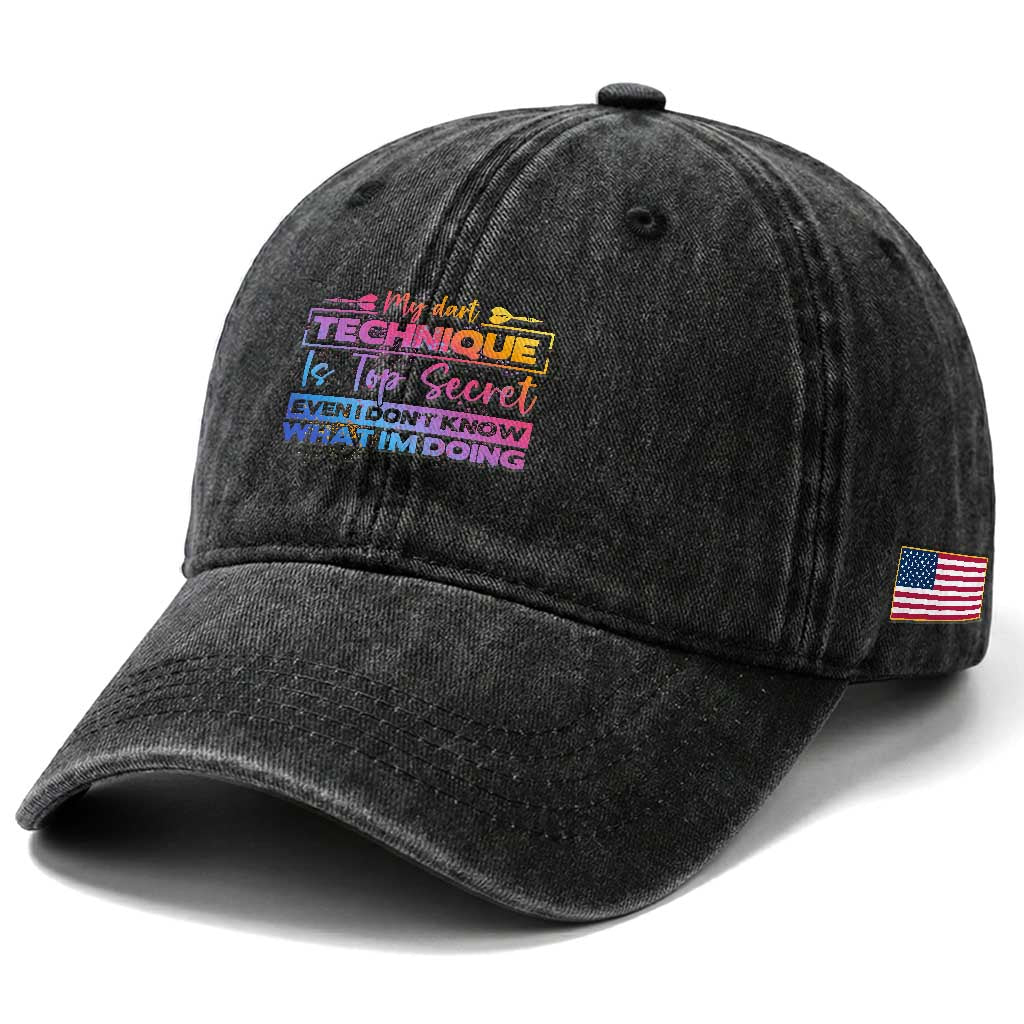 My Dart Technique Is Top Secret Washed Cotton Baseball Cap Funny Dartist Gift TS12 Print Your Wear