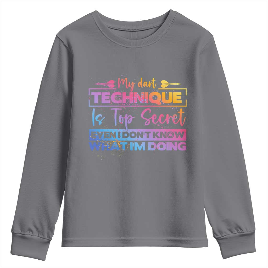 My Dart Technique Is Top Secret Youth Sweatshirt Funny Dartist Gift TS12 Charcoal Print Your Wear