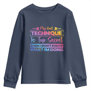 My Dart Technique Is Top Secret Youth Sweatshirt Funny Dartist Gift TS12 Navy Print Your Wear