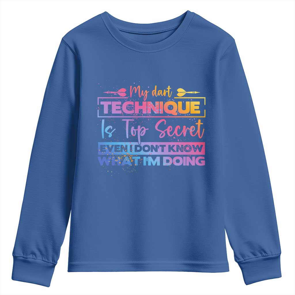 My Dart Technique Is Top Secret Youth Sweatshirt Funny Dartist Gift TS12 Royal Blue Print Your Wear