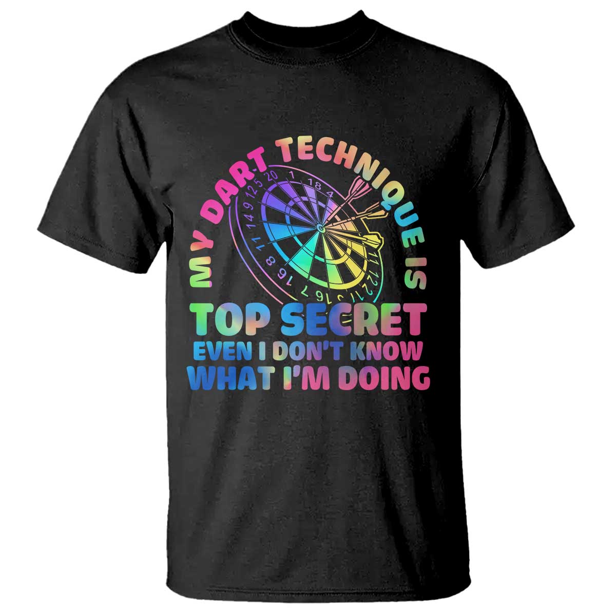 My Dart Technique Is Top Secret T Shirt Vintage Tie Dye Dart Lover TS12 Black Print Your Wear
