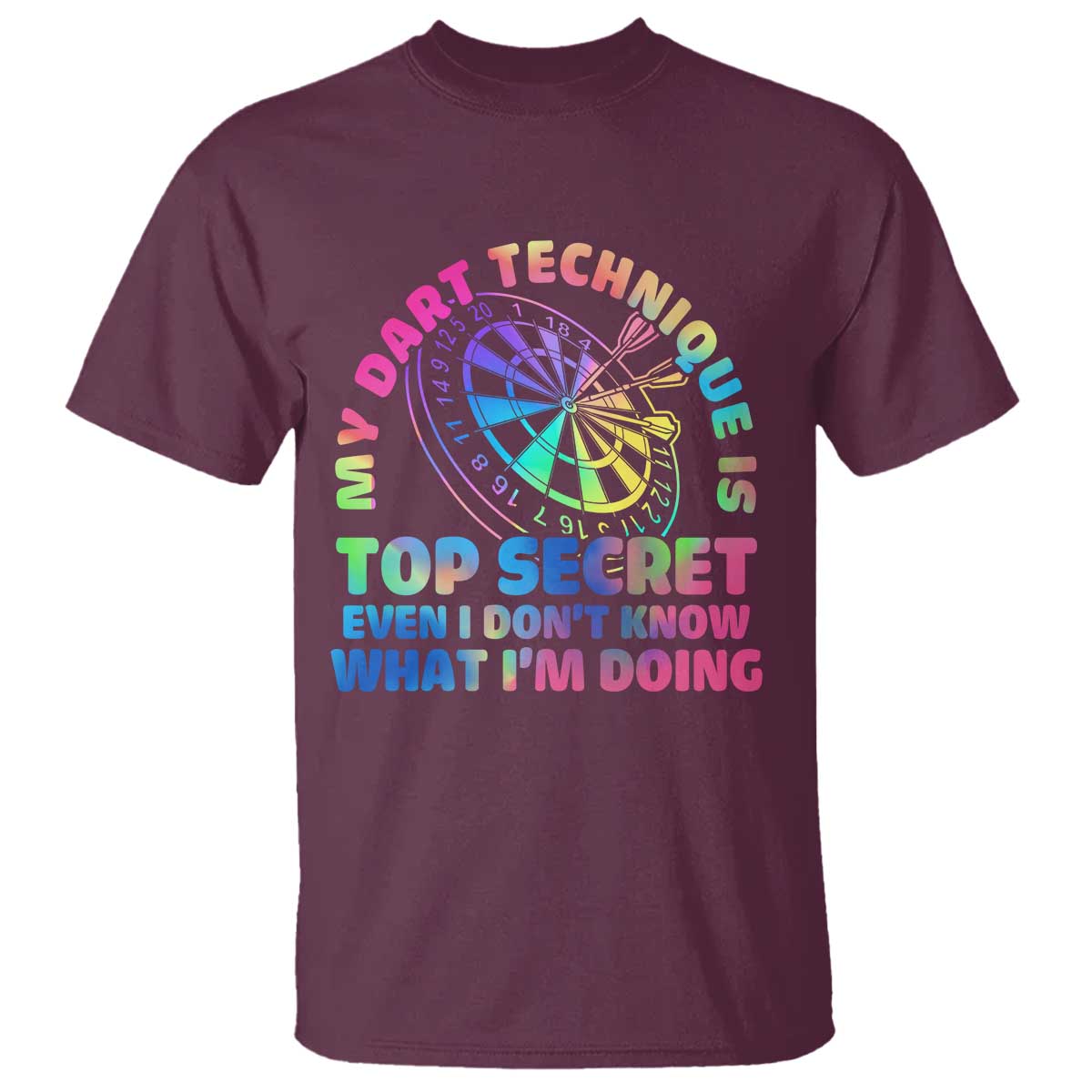 My Dart Technique Is Top Secret T Shirt Vintage Tie Dye Dart Lover TS12 Maroon Print Your Wear