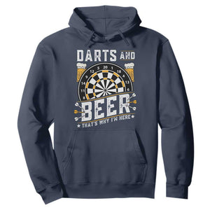 Darts And Beer That Is Why I Am Here Hoodie Funny Pub Game Darts Lover Gift TS12 Navy Print Your Wear