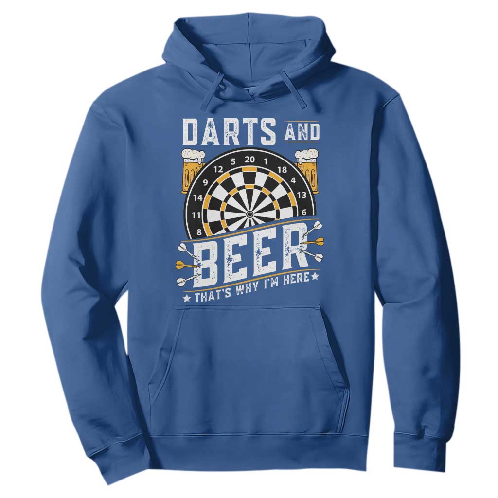 Darts And Beer That Is Why I Am Here Hoodie Funny Pub Game Darts Lover Gift TS12 Royal Blue Print Your Wear