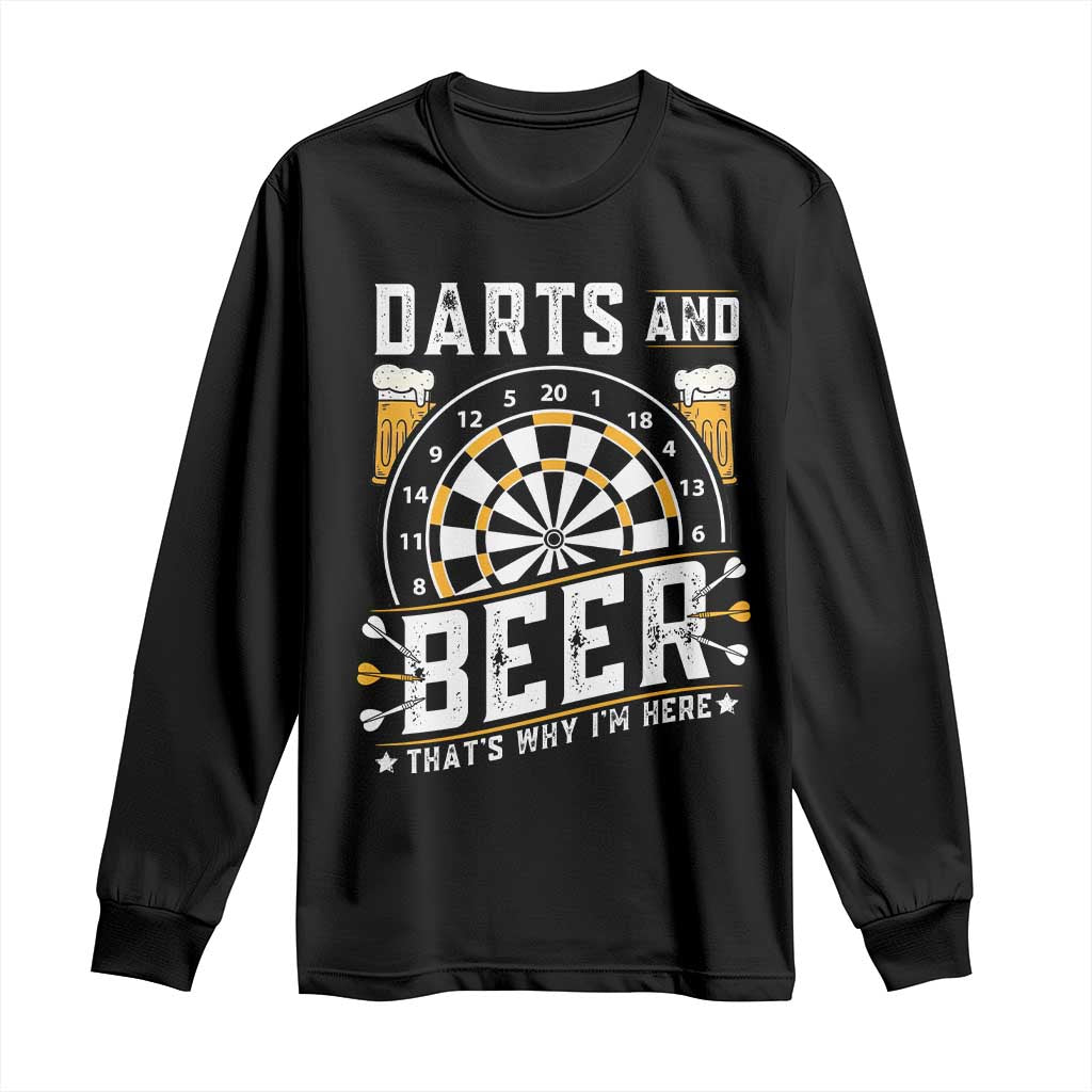 Darts And Beer That Is Why I Am Here Long Sleeve Shirt Funny Pub Game Darts Lover Gift TS12 Black Print Your Wear