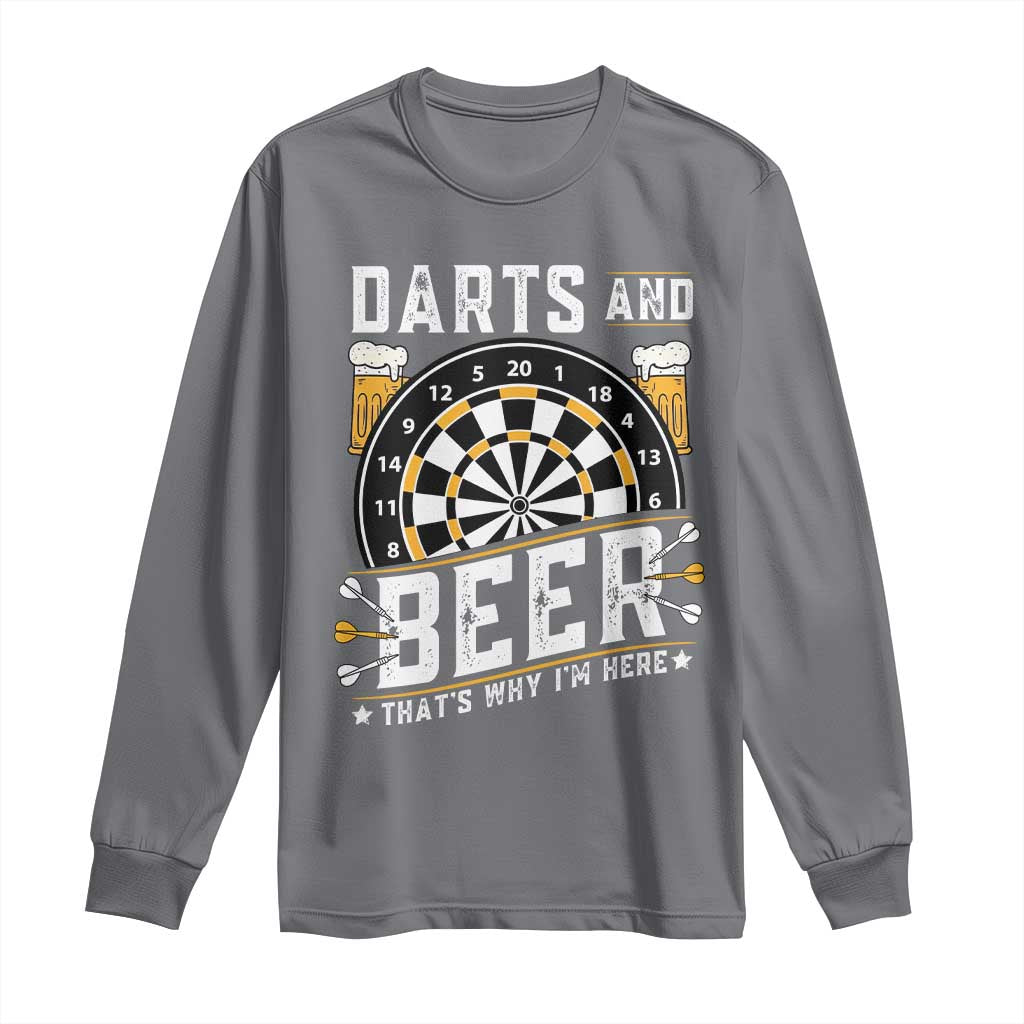 Darts And Beer That Is Why I Am Here Long Sleeve Shirt Funny Pub Game Darts Lover Gift TS12 Charcoal Print Your Wear