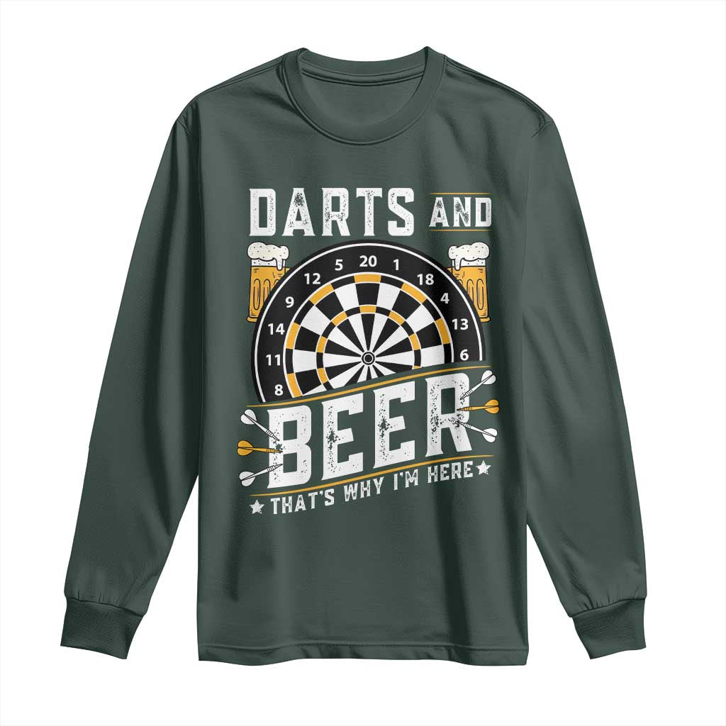 Darts And Beer That Is Why I Am Here Long Sleeve Shirt Funny Pub Game Darts Lover Gift TS12 Dark Forest Green Print Your Wear