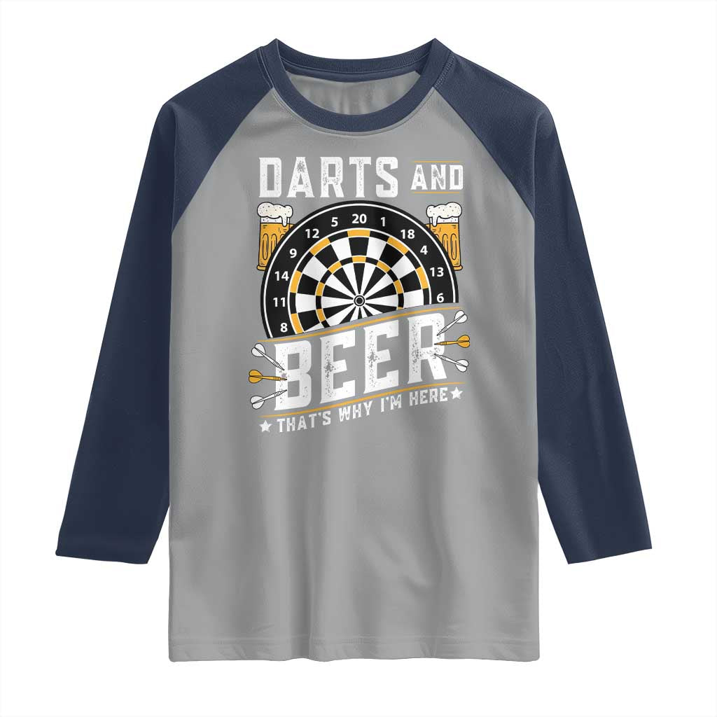 Darts And Beer That Is Why I Am Here Raglan Shirt Funny Pub Game Darts Lover Gift TS12 Sport Gray Navy Print Your Wear