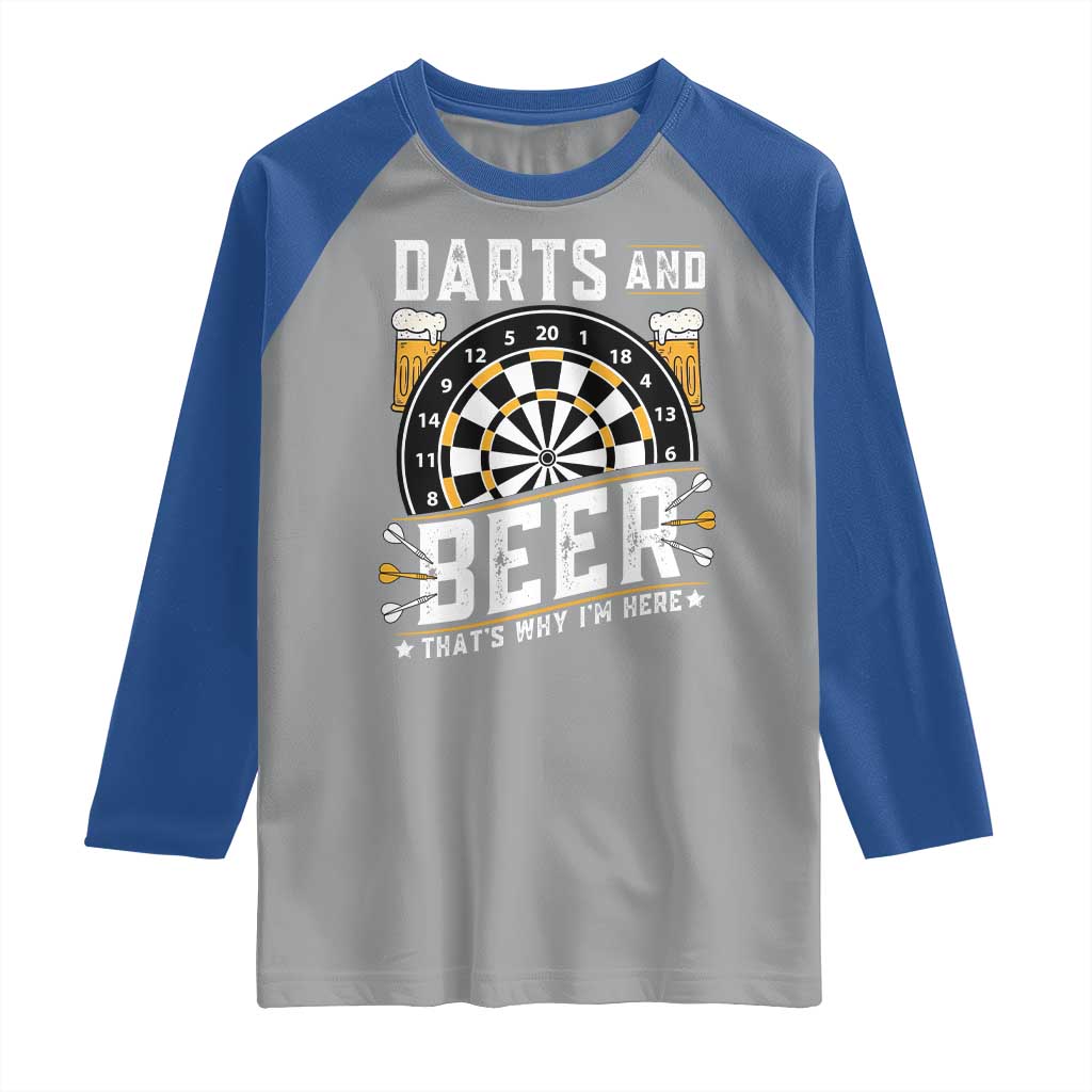 Darts And Beer That Is Why I Am Here Raglan Shirt Funny Pub Game Darts Lover Gift TS12 Sport Gray Royal Print Your Wear