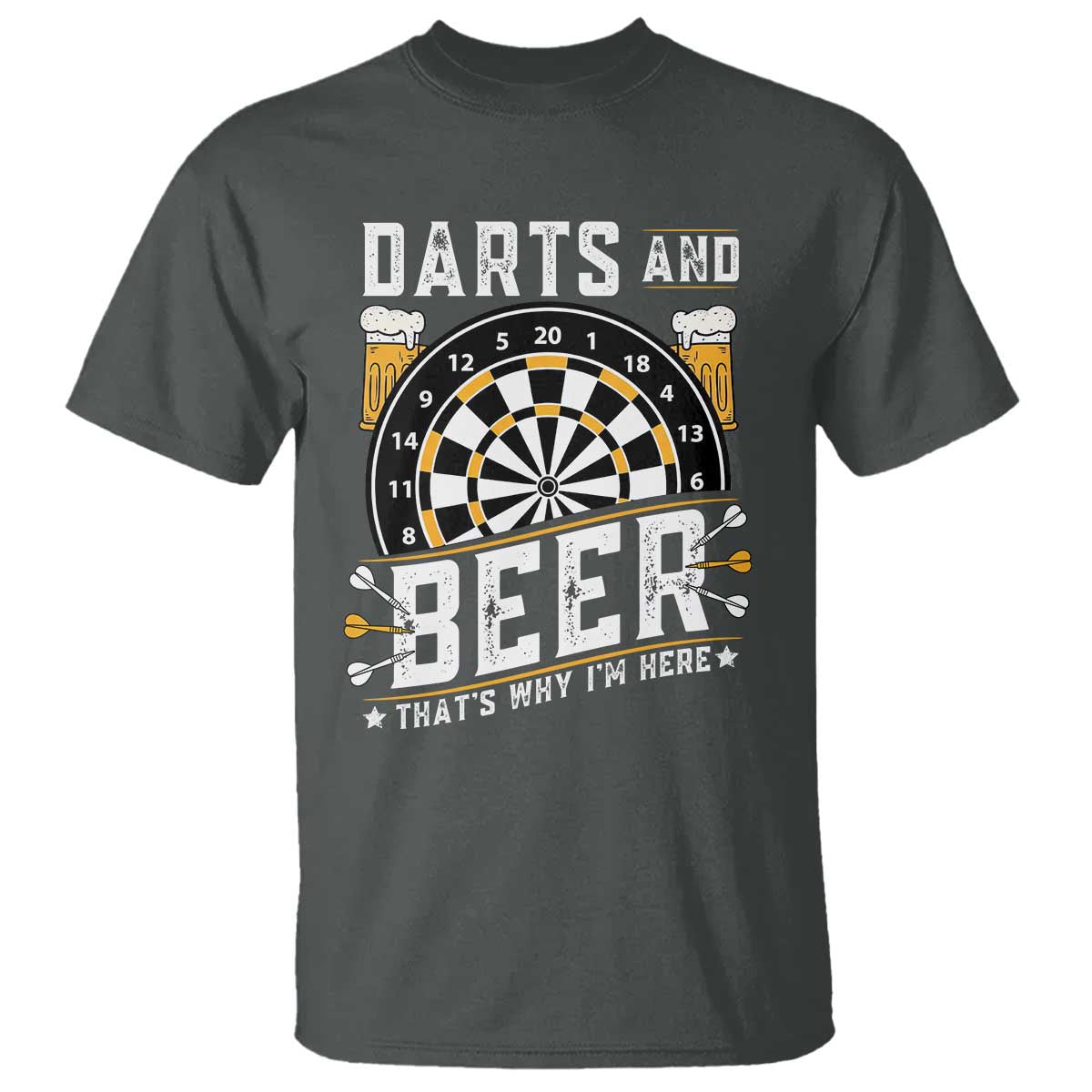 Darts And Beer That Is Why I Am Here T Shirt Funny Pub Game Darts Lover Gift TS12 Dark Heather Print Your Wear