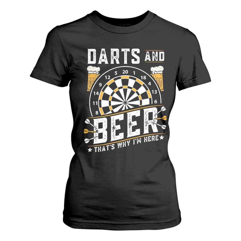 Darts And Beer That Is Why I Am Here T Shirt For Women Funny Pub Game Darts Lover Gift TS12 Black Print Your Wear