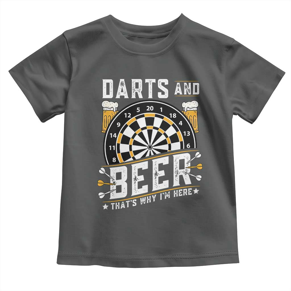 Darts And Beer That Is Why I Am Here Toddler T Shirt Funny Pub Game Darts Lover Gift TS12 Dark Heather Print Your Wear