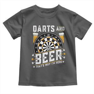 Darts And Beer That Is Why I Am Here Toddler T Shirt Funny Pub Game Darts Lover Gift TS12 Dark Heather Print Your Wear