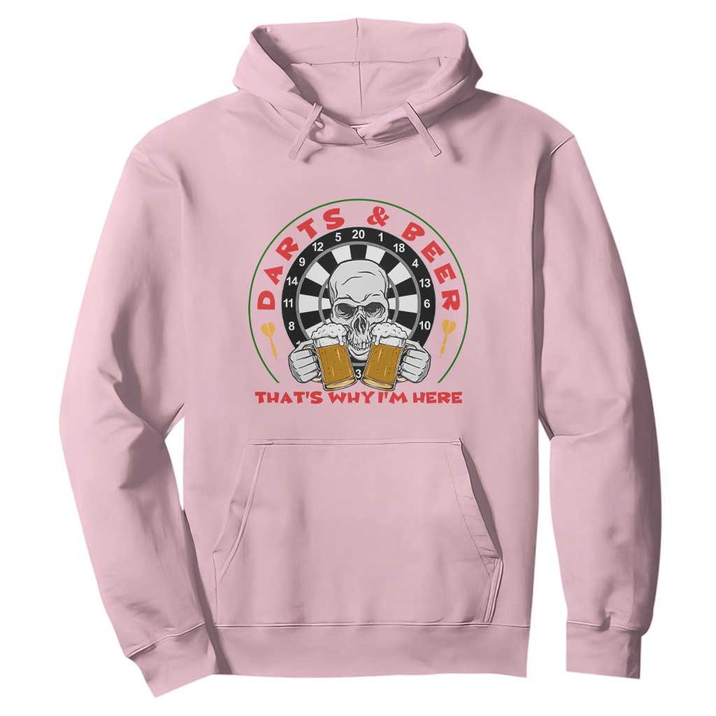 Funny Skeleton Darts Player Beer Lover Hoodie That Is Why I Am Here TS12 Light Pink Print Your Wear
