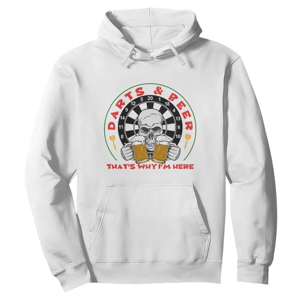 Funny Skeleton Darts Player Beer Lover Hoodie That Is Why I Am Here TS12 White Print Your Wear