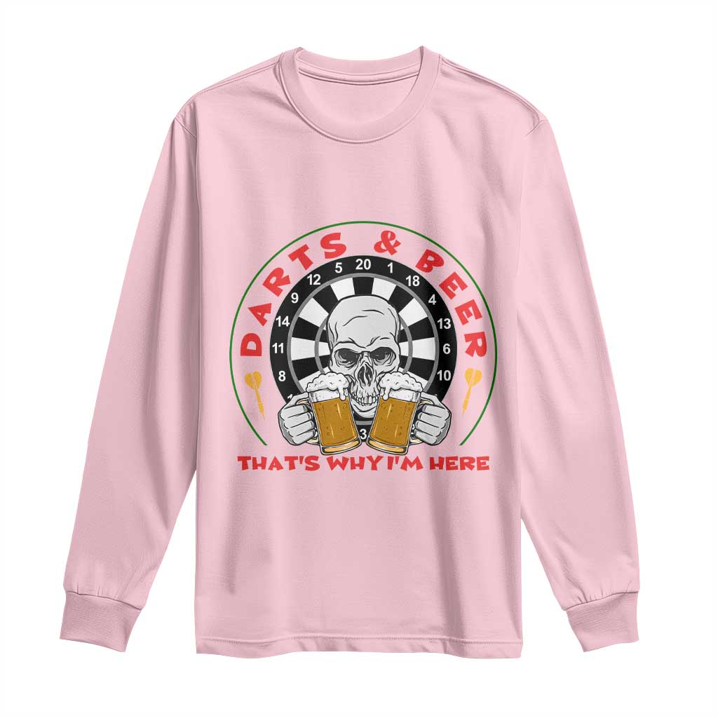 Funny Skeleton Darts Player Beer Lover Long Sleeve Shirt That Is Why I Am Here TS12 Light Pink Print Your Wear