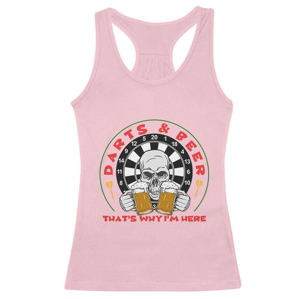 Funny Skeleton Darts Player Beer Lover Racerback Tank Top That Is Why I Am Here TS12 Light Pink Print Your Wear