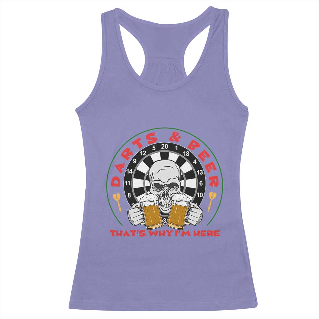 Funny Skeleton Darts Player Beer Lover Racerback Tank Top That Is Why I Am Here TS12 Violet Print Your Wear