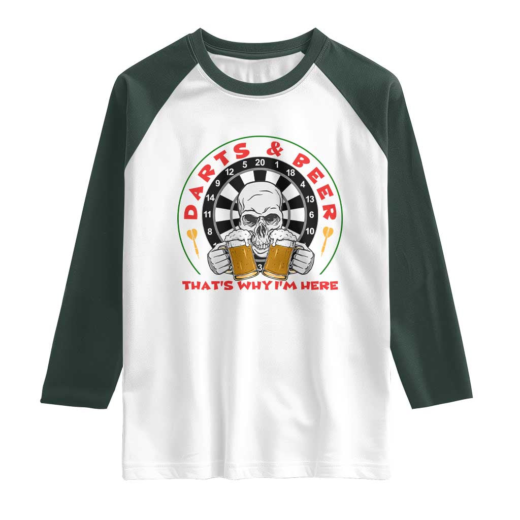 Funny Skeleton Darts Player Beer Lover Raglan Shirt That Is Why I Am Here TS12 White Dark Forest Green Print Your Wear