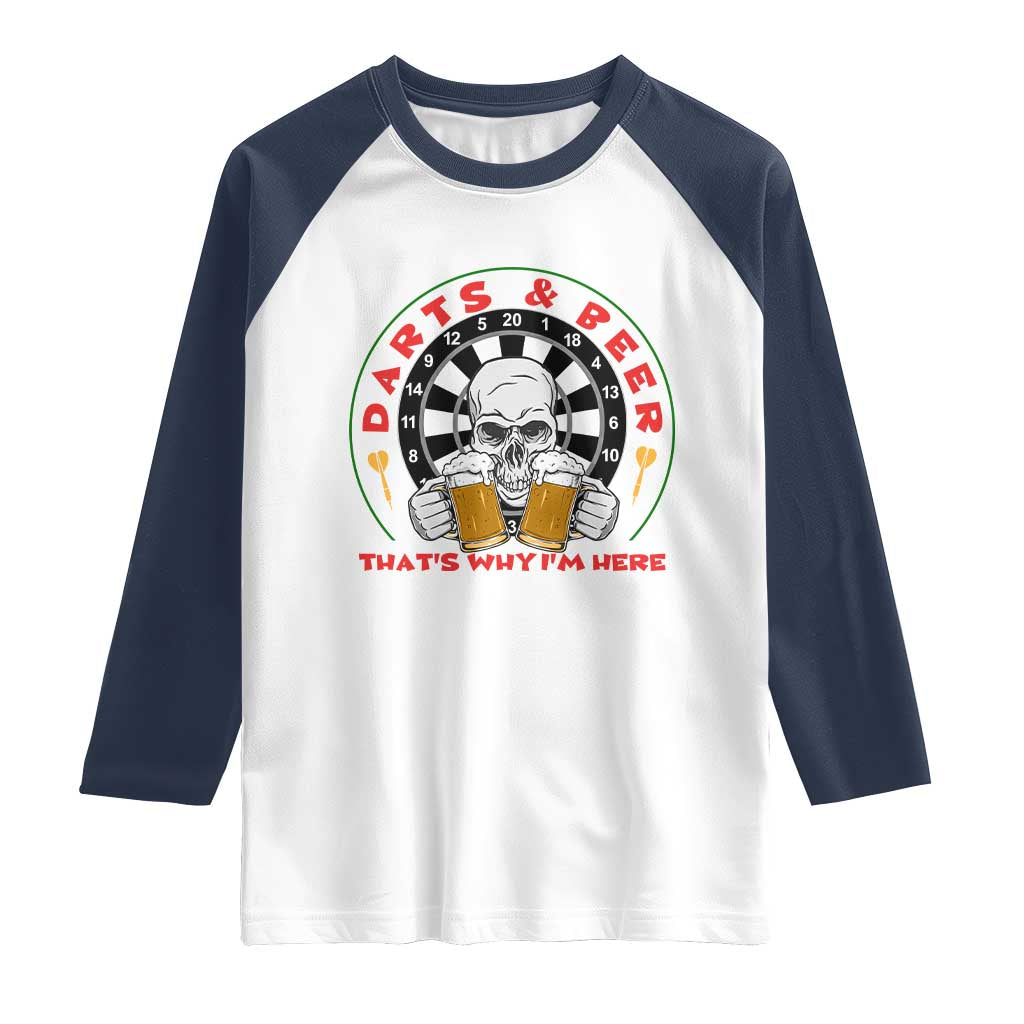 Funny Skeleton Darts Player Beer Lover Raglan Shirt That Is Why I Am Here TS12 White Navy Print Your Wear