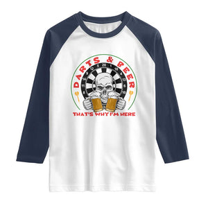 Funny Skeleton Darts Player Beer Lover Raglan Shirt That Is Why I Am Here TS12 White Navy Print Your Wear