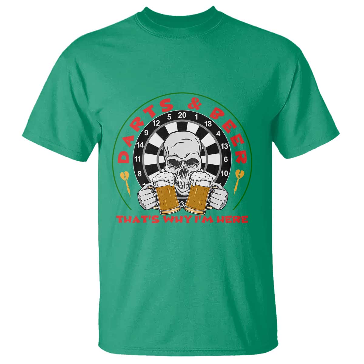 Funny Skeleton Darts Player Beer Lover T Shirt That Is Why I Am Here TS12 Irish Green Print Your Wear