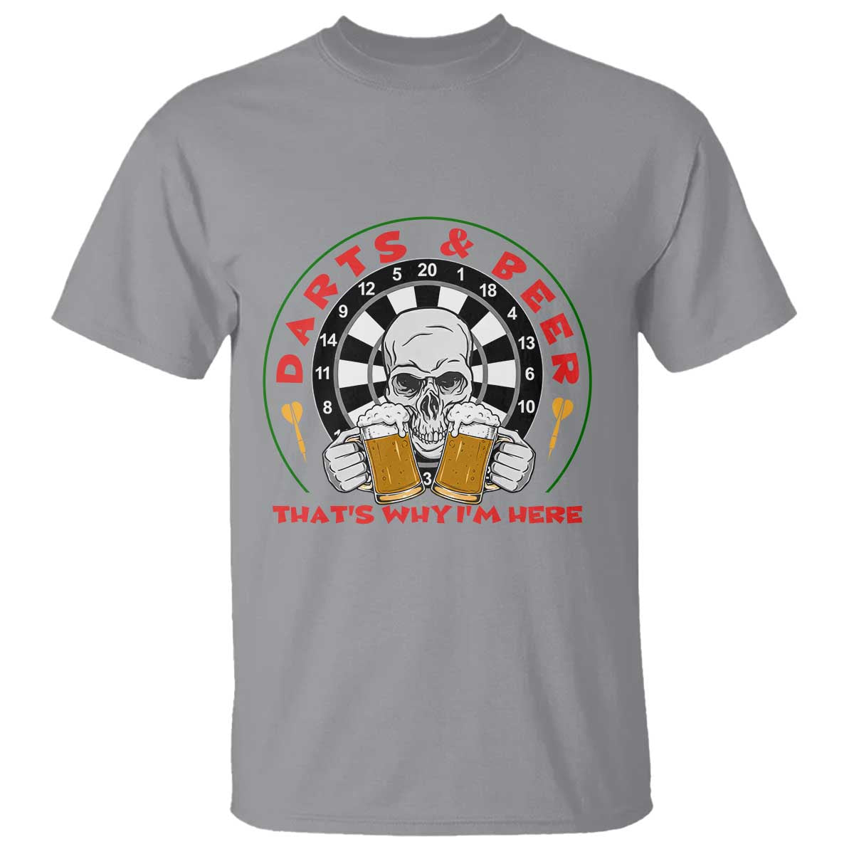 Funny Skeleton Darts Player Beer Lover T Shirt That Is Why I Am Here TS12 Sport Gray Print Your Wear