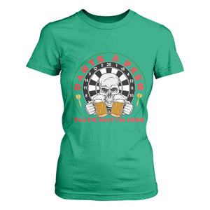 Funny Skeleton Darts Player Beer Lover T Shirt For Women That Is Why I Am Here TS12 Irish Green Print Your Wear