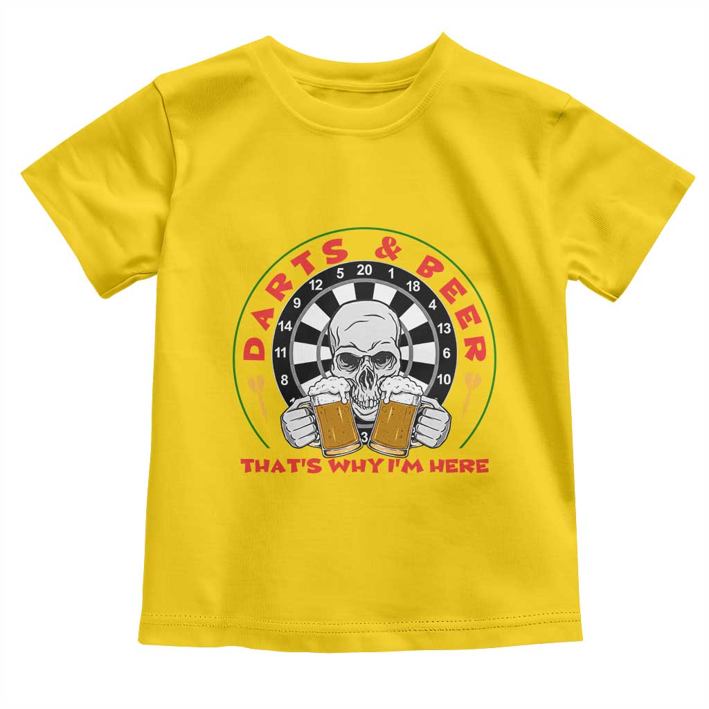 Funny Skeleton Darts Player Beer Lover Toddler T Shirt That Is Why I Am Here TS12 Daisy Print Your Wear