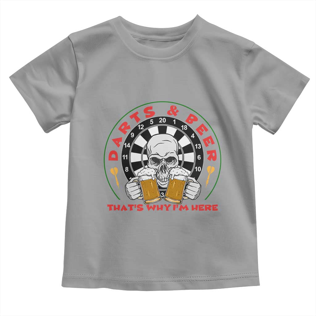 Funny Skeleton Darts Player Beer Lover Toddler T Shirt That Is Why I Am Here TS12 Sport Gray Print Your Wear