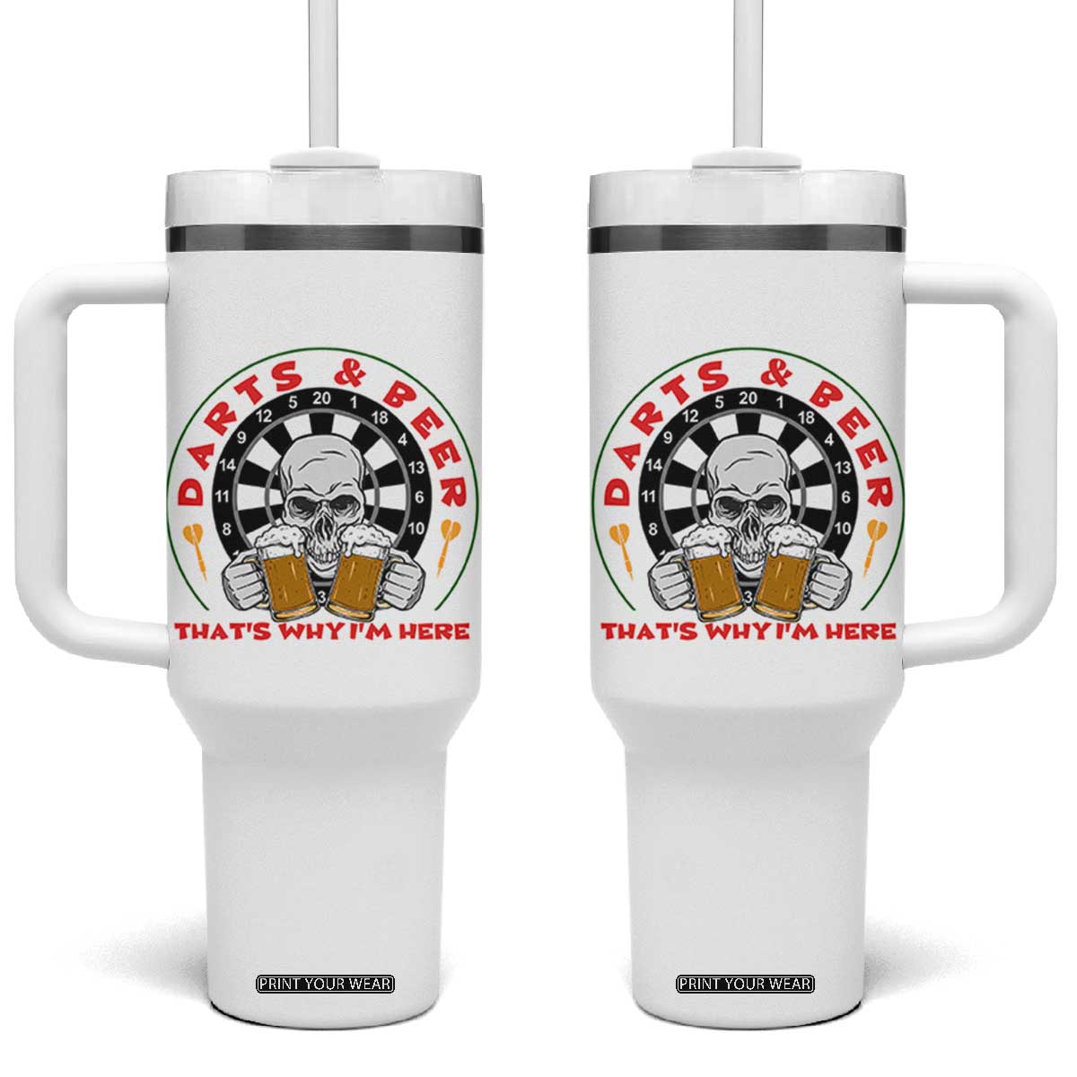 Funny Skeleton Darts Player Beer Lover Tumbler With Handle That Is Why I Am Here TS12 One Size: 40 oz White Print Your Wear
