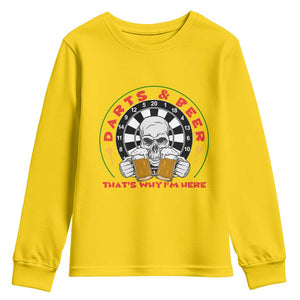 Funny Skeleton Darts Player Beer Lover Youth Sweatshirt That Is Why I Am Here TS12 Daisy Print Your Wear