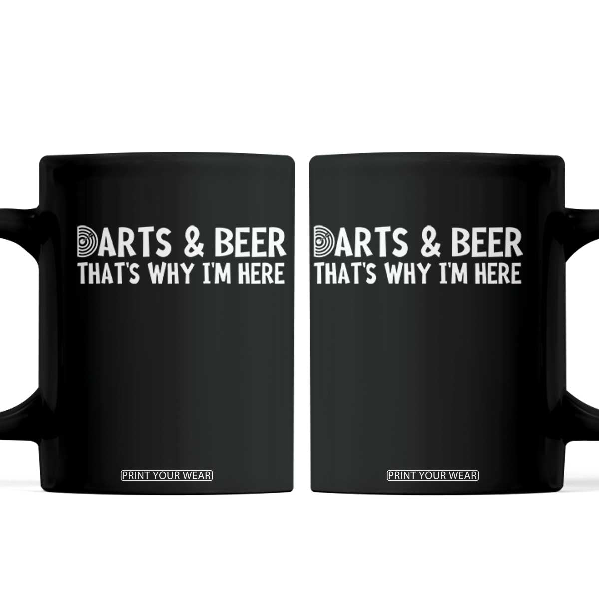 Funny Darts And Beer That Is Why I Am Here Coffee Mug Dartist Beer Lover TS12 Black Print Your Wear