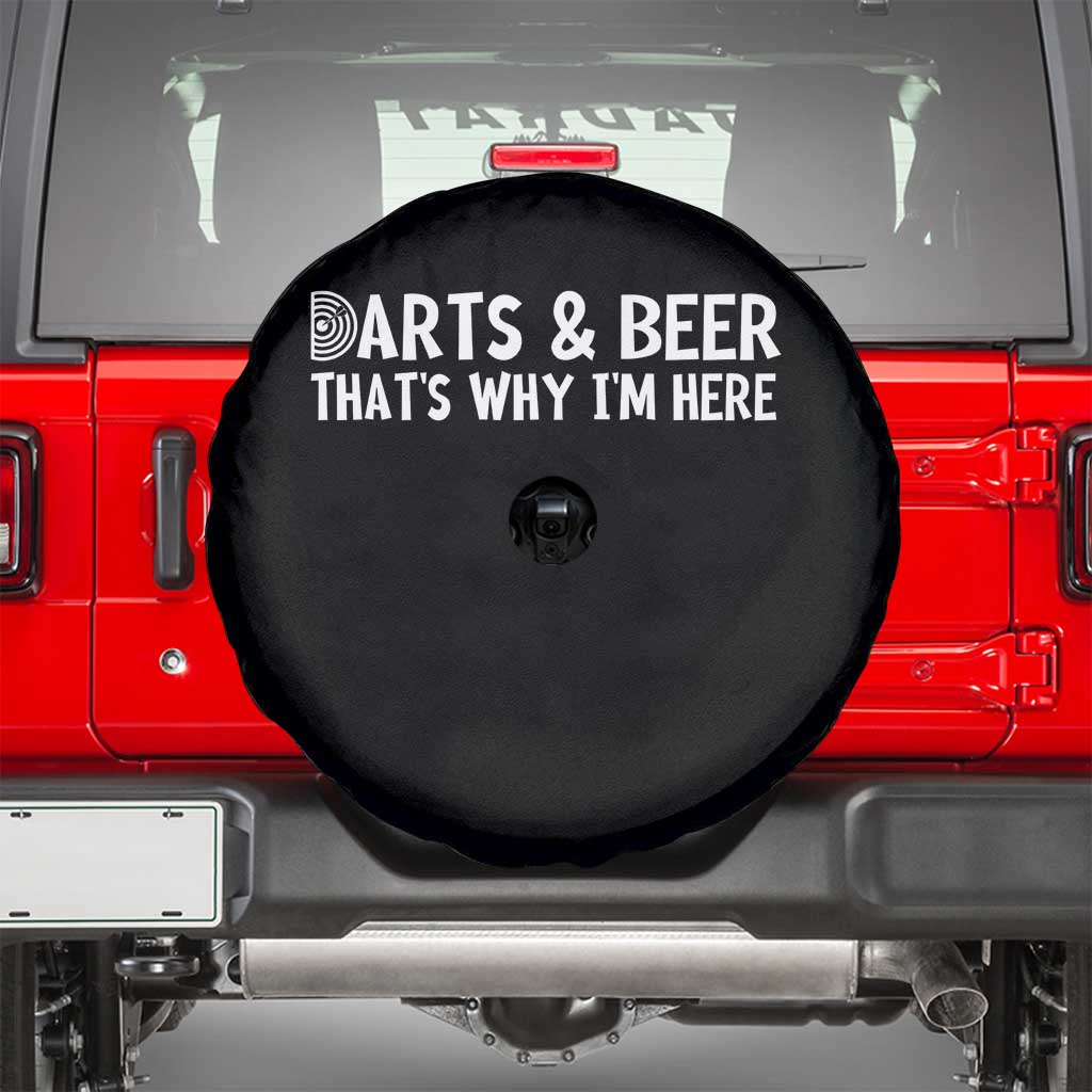 Funny Darts And Beer That Is Why I Am Here Spare Tire Cover Dartist Beer Lover TS12 Black Print Your Wear
