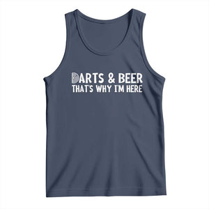 Funny Darts And Beer That Is Why I Am Here Tank Top Dartist Beer Lover TS12 Navy Print Your Wear