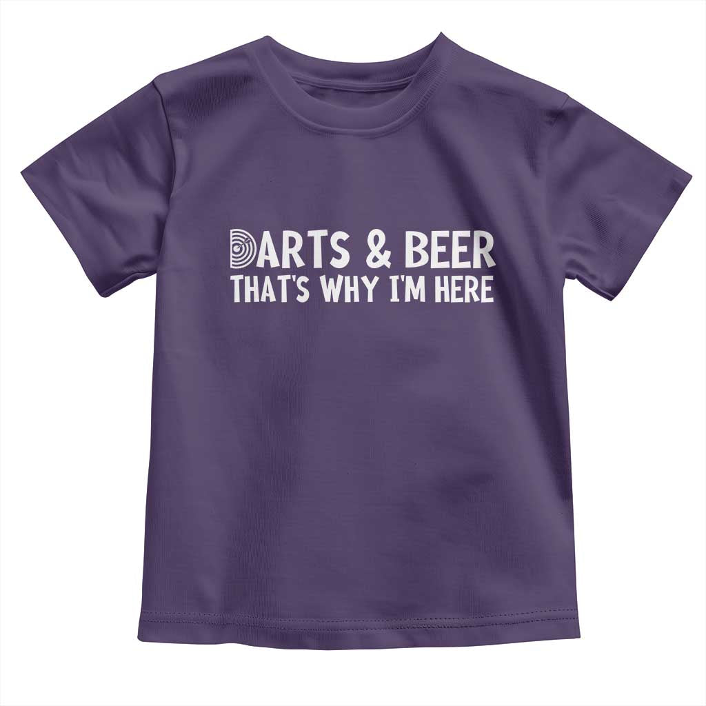 Funny Darts And Beer That Is Why I Am Here Toddler T Shirt Dartist Beer Lover TS12 Purple Print Your Wear