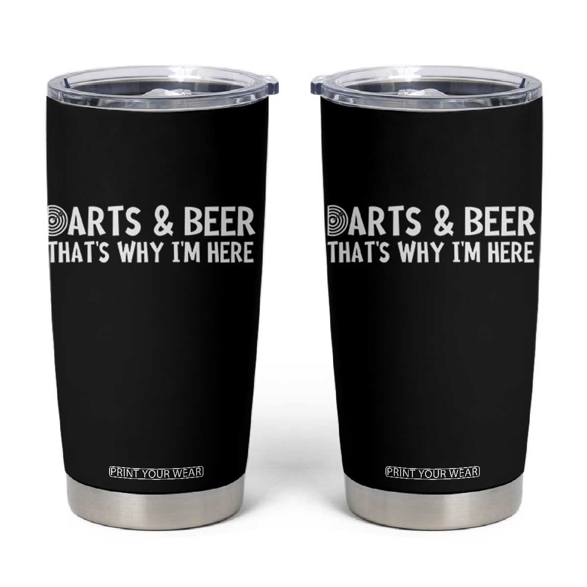 Funny Darts And Beer That Is Why I Am Here Tumbler Cup Dartist Beer Lover TS12 Black Print Your Wear
