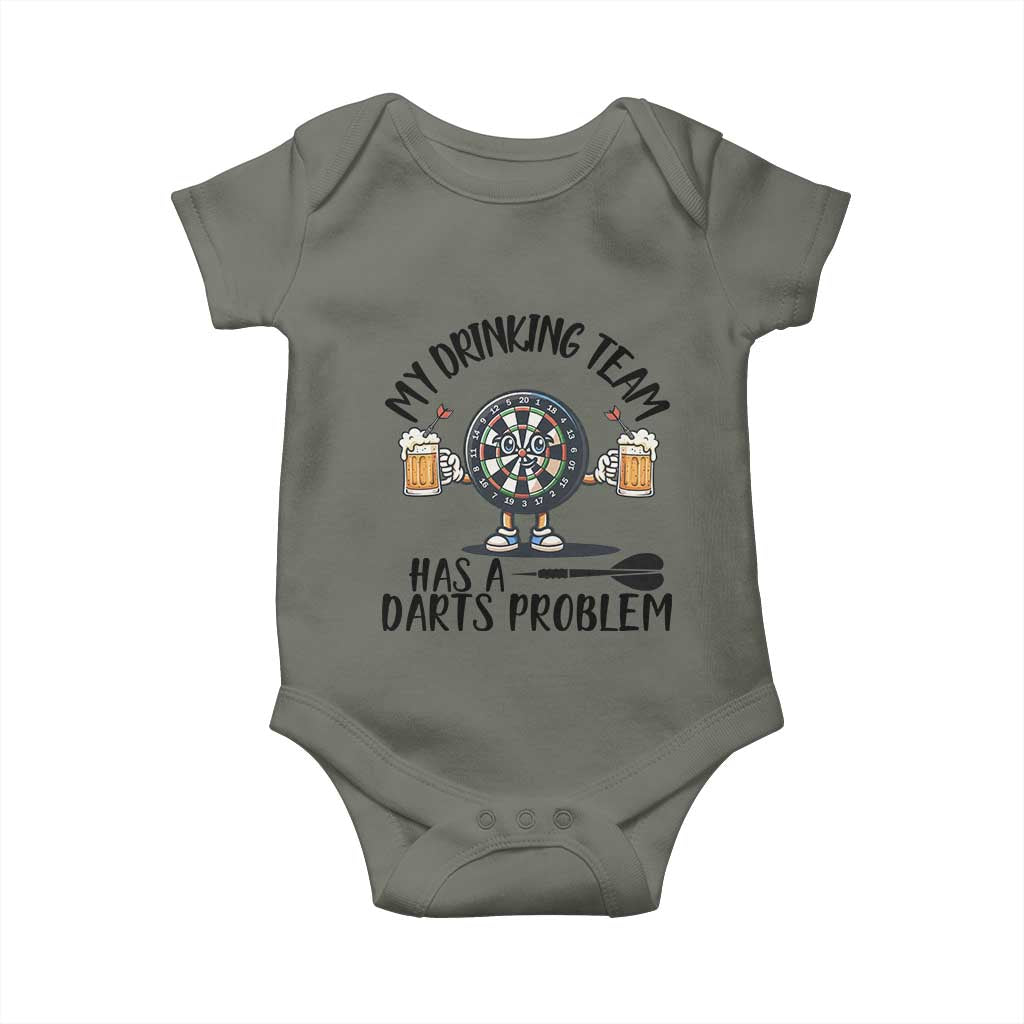 My Drinking Team Has A Darts Problem Baby Onesie Funny Darts Player Team TS12 Military Green Print Your Wear