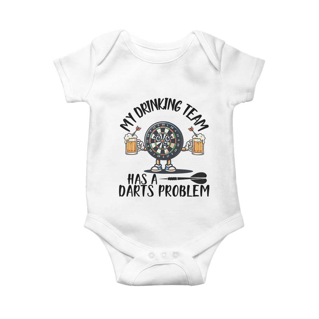 My Drinking Team Has A Darts Problem Baby Onesie Funny Darts Player Team TS12 White Print Your Wear