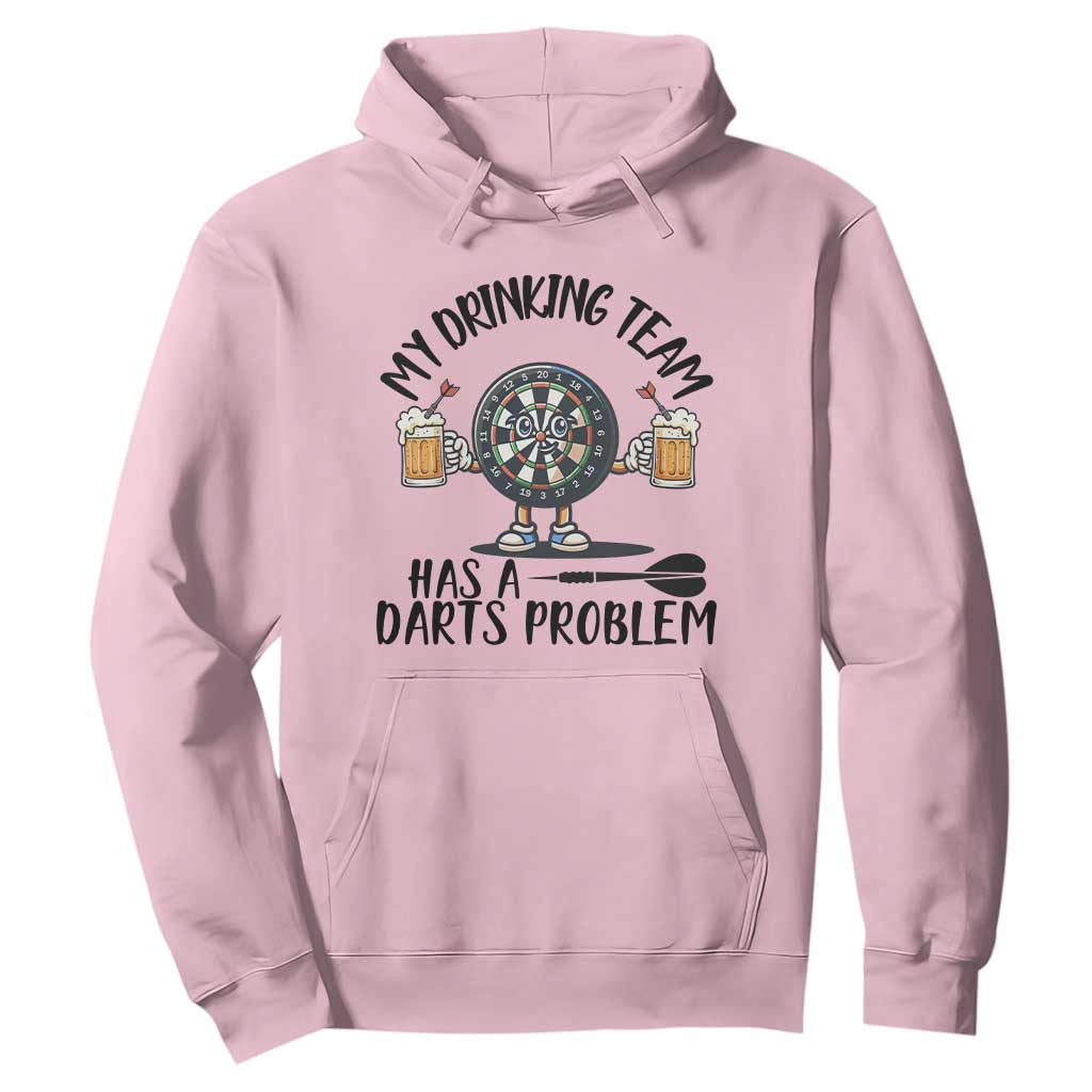 My Drinking Team Has A Darts Problem Hoodie Funny Darts Player Team TS12 Light Pink Print Your Wear