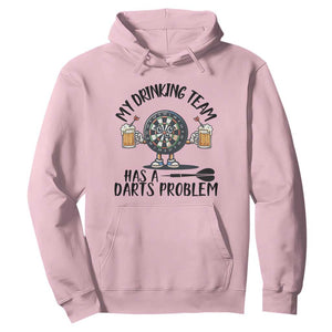 My Drinking Team Has A Darts Problem Hoodie Funny Darts Player Team TS12 Light Pink Print Your Wear