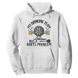 My Drinking Team Has A Darts Problem Hoodie Funny Darts Player Team TS12 White Print Your Wear