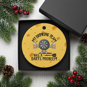 My Drinking Team Has A Darts Problem Ceramic Ornament Funny Darts Player Team TS12 1pc Yellow Cheese Print Your Wear