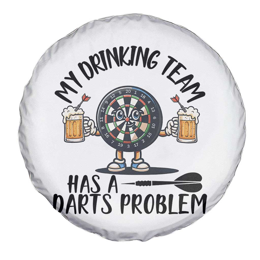 My Drinking Team Has A Darts Problem Spare Tire Cover Funny Darts Player Team TS12 Print Your Wear